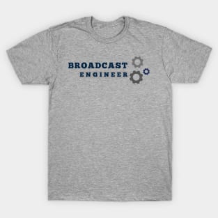 Broadcast Engineer T-Shirt